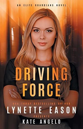 Book : Driving Force An Elite Guardians Novel (elite...