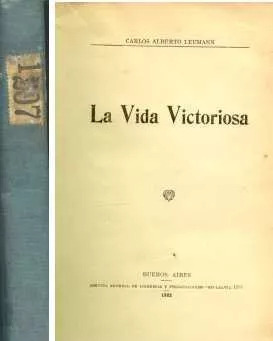 Carlos Alberto Leumann: La Vida Victoriosa