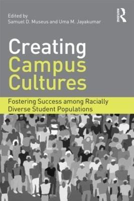 Libro Creating Campus Cultures - Samuel D. Museus