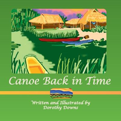 Libro Canoe Back In Time - Downs, Dorothy