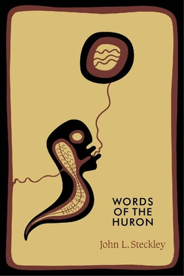 Libro Words Of The Huron - Steckley, John L.