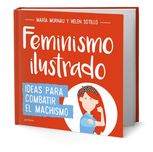 Libro Feminismo Ilustrado Ideas Para Combatir El Machismo