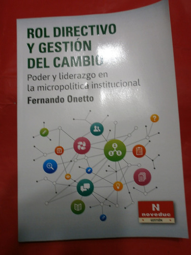 Rol Directivo Y Gestión Del Cambio - Onetto - Noveduc