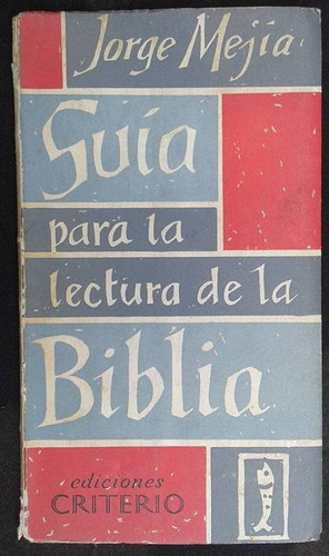 Guia Para La Lectura De La Biblia Jorge Mejia