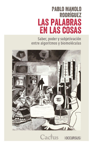 Las Palabras En Las Cosas - Pablo Manolo Rodríguez - Cactus