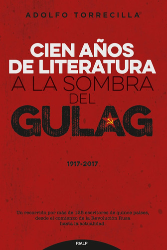 Libro Cien Aã±os De Literatura A La Sombra Del Gulag (191...