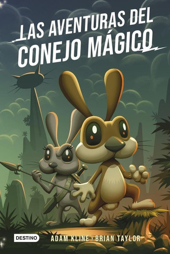 Libro: Las Aventuras Del Conejo Mágico. Kline, Adam. Destino