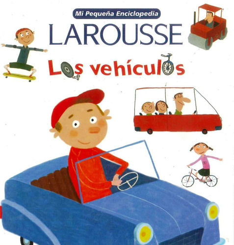 Mi Pequeña Enciclopedia Los Vehiculos  Larousse - Por Aique