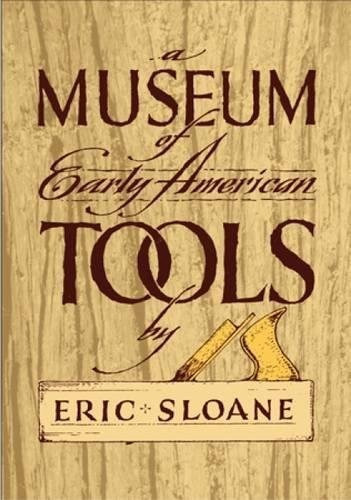 A Museum Of Early American Tools, De Eric Sloane. Editorial Dover Publications, Tapa Blanda En Inglés, 2002