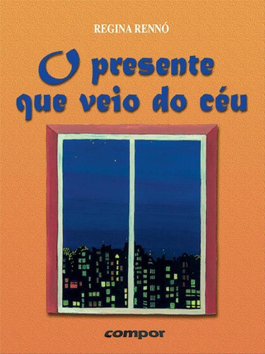 O Presente Que Veio Do Céu, De Rennó, Regina. Editora Compor, Capa Mole Em Português
