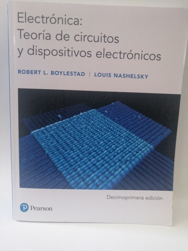 Electrónica: Teoría De Circuitos Y Dispositivos Electrónicos