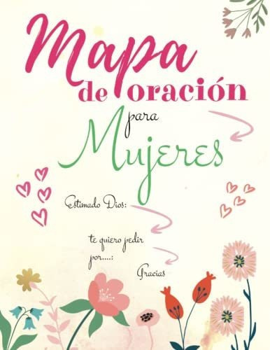 Libro : Mapa De Oracion Para Mujeres Un Diario De Oracion. 