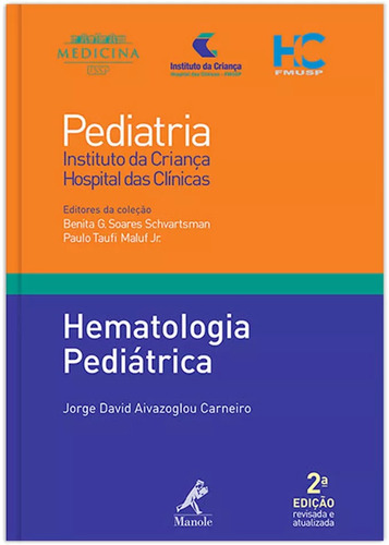 Hematologia pediátrica, de Carneiro, Jorge David Aivazoglou. Editora Manole LTDA, capa mole em português, 2012