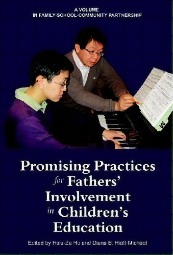 Promising Practices For Father's Involvement In Children's Education, De Hsiu-zu Ho. Editorial Information Age Publishing, Tapa Blanda En Inglés