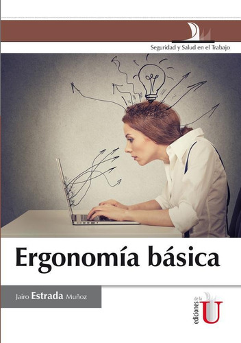 Ergonomía Básica, De Jairo Estrada Muñoz