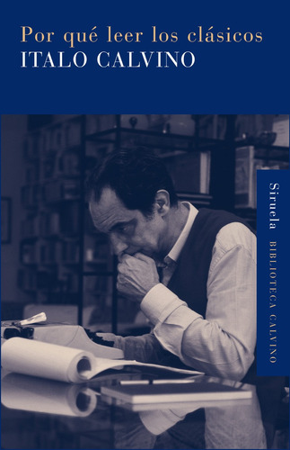 Imagen 1 de 3 de Por Qué Leer Los Clásicos, Italo Calvino, Siruela