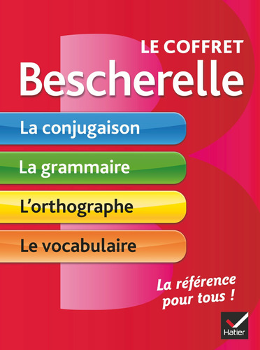 Le Coffret Bescherelle: Conjugaison / Grammaire / Orthograph