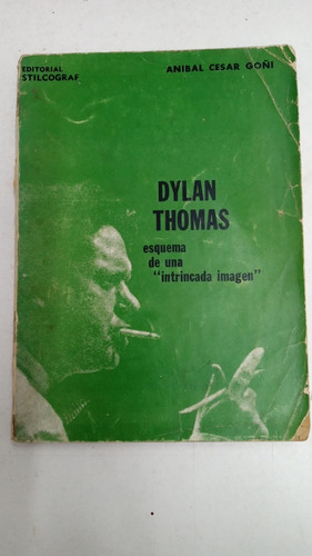 Dylan Thomas, Intrincada Imagen - Aníbal Goñi - Stilcograf