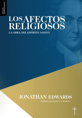 Libro: Los Afectos Religiosos: La Obra Del Espiritu Santo (s