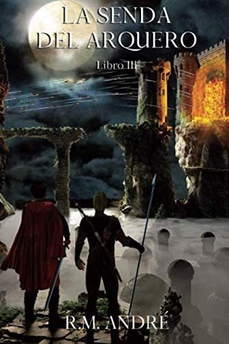 Libro: La Senda Del Arquero: Libro Iii (spanish Edition)