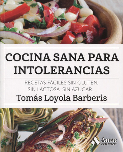 Cocina Sana Para Intolerancias Tomás Loyola Barberis
