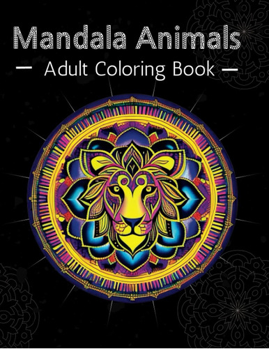 Libro: Animal Mandala Coloring Book For Adults: Stress Relie