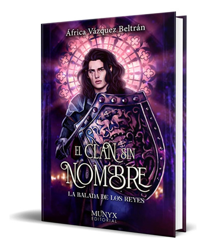 El Clan Sin Nombre., De Africa Vazquez. Editorial Munyx Editorial, Tapa Blanda En Español, 2022