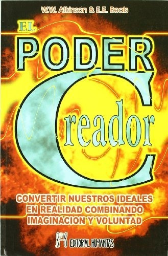 Imagen 1 de 4 de El Poder Creador : Convertir Nuestros Ideales En Realidad Co