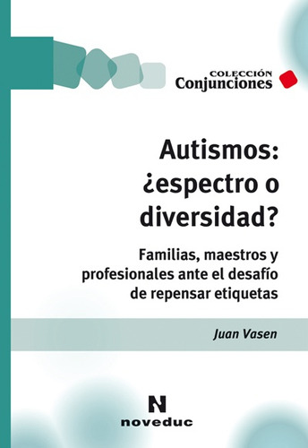 Autismos: ¿espectro O Diversidad? - Juan Vasen