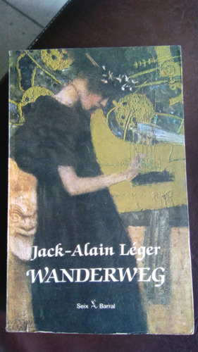 Wanderweg, Jack- Alain Léger, Novela 