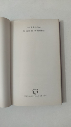 El Sexo De Sus Señorias-juan J.ruiz Rico-ed.temas De Hoy(62) (Usado)