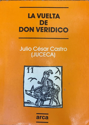 Juceca La Vuelta De Don Verídico / Julio César Castro  Cl04