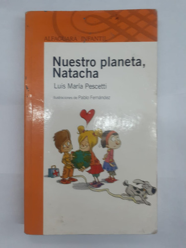 Nuestro Planeta Natacha  Pescetti    Alfaguara 