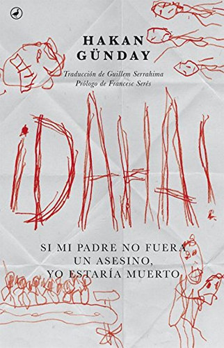 Libro Daha. Si Mi Padre No Fuera Un Asesino Yo Estaría M Lku