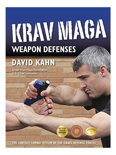 Krav Maga Weapon Defenses - David Kahn. Eb19