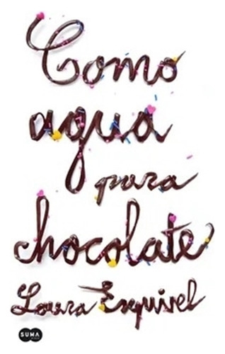 Como Agua Para Chocolate - Laura Esquivel