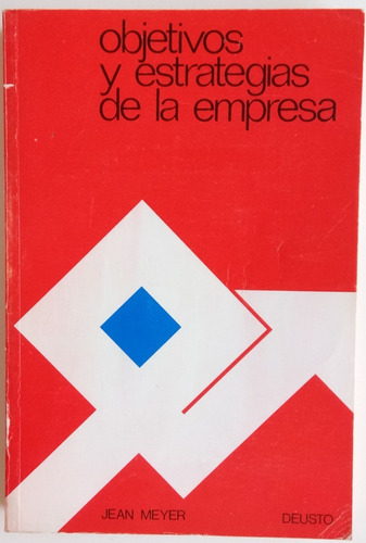 Objetivos Estrategias De La Empresa Jean Meyer Deusto Libro