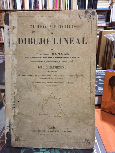 Curso Metódico De Dibujo Lineal - Francisco Canale - 1886