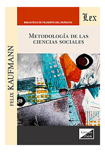 Metodologia De Las Ciencias Sociales - Kaufmann, Felix