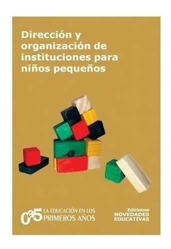 Dirección Y Organización De Instituciones Para Niños Noveduc