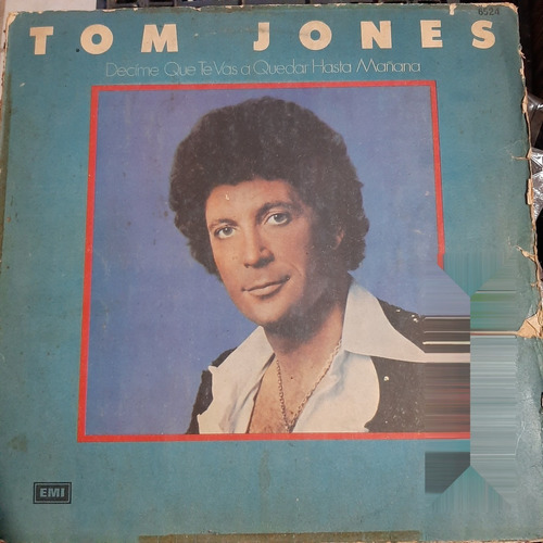 Vinilo Tom Jones Decime Que Te Vas A Quedar Hasta Mañana Si4