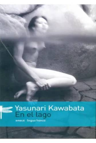 En El Lago, De Yasunari Kawabata. Editorial Emece En Español