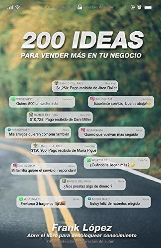 200 Ideas Para Vender Mas En Tu Negocio - Lopez,..., de Lopez, Fr. Editorial 978-9945-09-400-8 en español