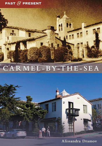 Libro: Carmel-by-the-sea (past And Present)