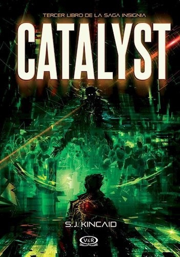 Libro Catalyst  ( Libro 3 De La Saga Insignia ) De S. J. Kin