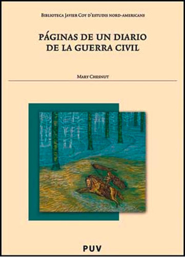 Páginas De Un Diario De La Guerra Civil, De Mary Chesnut Y Carme Manuel Cuenca. Editorial Publicacions De La Universitat De València, Tapa Blanda En Español, 2008