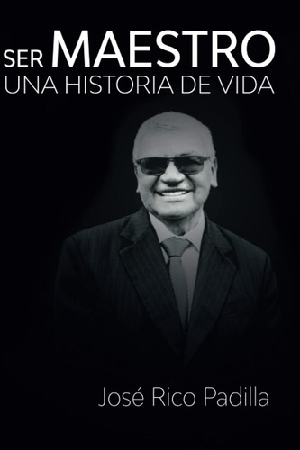 Libro: Ser Maestro: Una Historia De Vida (spanish Edition)