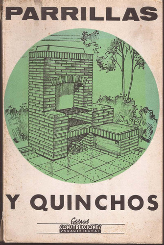 Parrillas Y Quinchos - Editorial Sudamericana, 1979