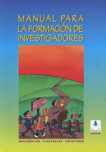 Manual Para La Formación De Investigadores - Castillo Sanche