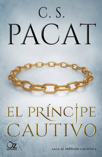 El Principe Cautivo - Pacat, C. S./ Johanna The Mad